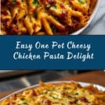 One Pot Cheesy Chicken Pasta Recipe